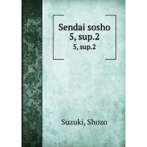 Sendai sosho. 5, sup.2 Shozo Suzuki Books