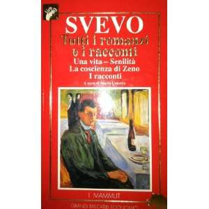  Tutti I Romanzi E I Racconti: Italo Svevo: Books