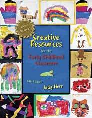 Creative Resources for the Early Childhood Classroom, (1111831025 