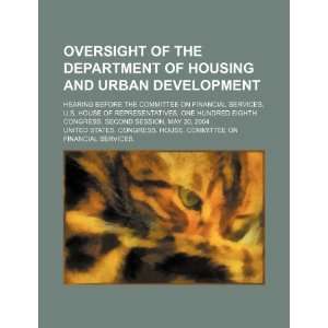  Oversight of the Department of Housing and Urban 