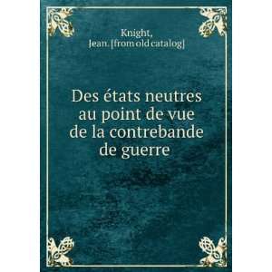   de la contrebande de guerre Jean. [from old catalog] Knight Books