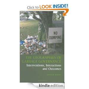 The Geographies of Garbage Governance Anna R. Davies  