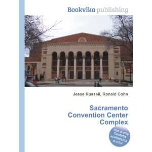  Sacramento Convention Center Complex Ronald Cohn Jesse 