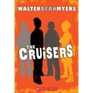  The Cruisers [Paperback] Walter Dean Myers Books