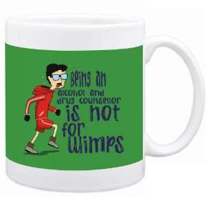 Being a Alcohol And Drug Counsellor is not for wimps Occupations Mug 