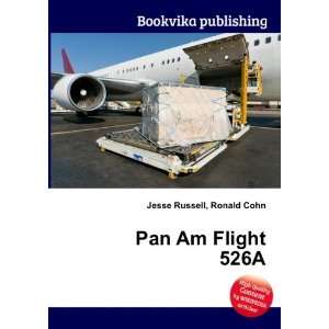  Pan Am Flight 526A Ronald Cohn Jesse Russell Books