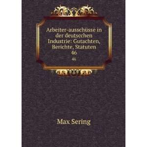   Industrie Gutachten, Berichte, Statuten. 46 Max Sering Books