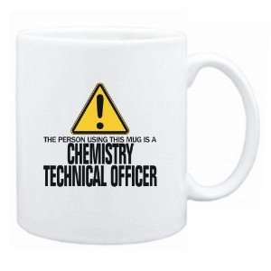  New  The Person Using This Mug Is A Chemistry Technical 