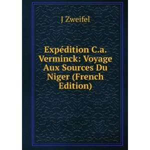    Voyage Aux Sources Du Niger (French Edition) J Zweifel Books