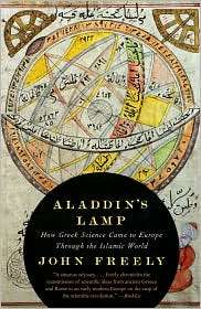 Aladdins Lamp How Greek Science Came to Europe Through the Islamic 