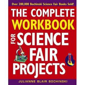    The Complete Workbook For Science Fair Projects Toys & Games