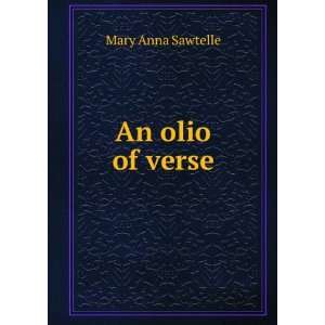 An olio of verse Mary Anna Sawtelle  Books