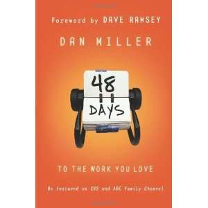    48 Days to the Work You Love [Paperback] Dan Miller Books