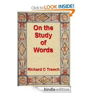 On the Study of Words Richard C. Trench  Kindle Store