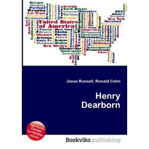  Henry Dearborn: Ronald Cohn Jesse Russell: Books