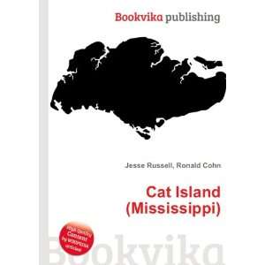  Cat Island (Mississippi) Ronald Cohn Jesse Russell Books