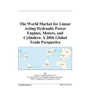 The World Market for Linear Acting Hydraulic Power Engines, Motors 