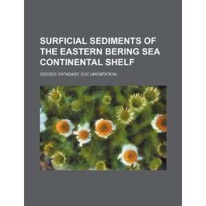  Surficial sediments of the eastern Bering Sea continental 