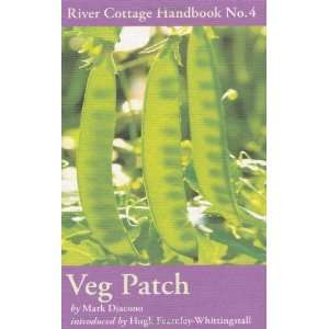   Veg Patch (River Cottage Handbook 4) [Hardcover] Mark Diacono Books