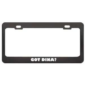 Got Dina? Career Profession Black Metal License Plate Frame Holder 