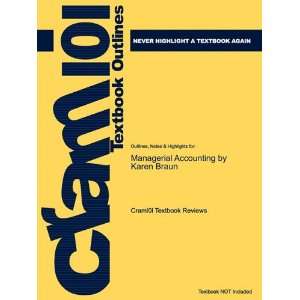  Studyguide for Managerial Accounting by Karen Braun, ISBN 