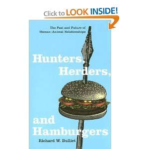  Hunters, Herders, and Hamburgers The Past and Future of 