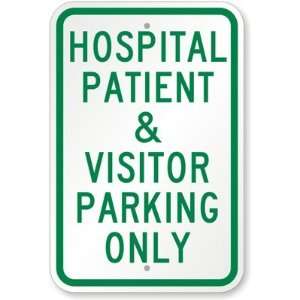  Hospital Patient & Visitor Parking Only High Intensity 