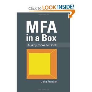  MFA in a Box A Why to Write Book [Paperback] John Rember 