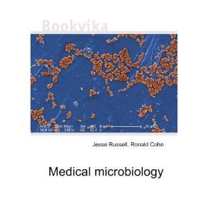  Medical microbiology Ronald Cohn Jesse Russell Books