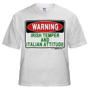   Irish Temper/Italian Attitude T shirt   Extra Large: Everything Else