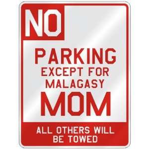 NO  PARKING EXCEPT FOR MALAGASY MOM  PARKING SIGN COUNTRY MADAGASCAR