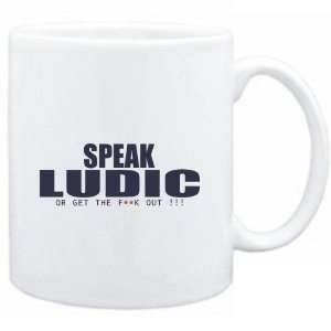  Mug White  SPEAK Ludic, OR GET THE FxxK OUT   Languages 