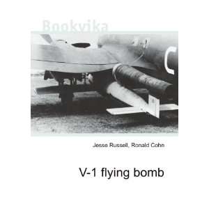  V 1 flying bomb Ronald Cohn Jesse Russell Books