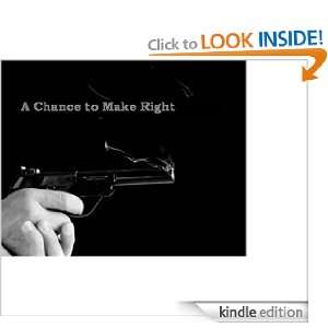 Chance to Make Right (short story) L. Grayson Lindsey  