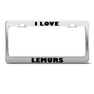  I Love Lemurs Lemur Animal license plate frame Stainless 