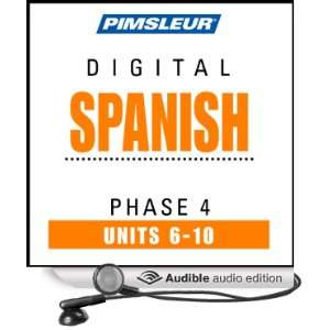 Spanish Phase 4, Unit 06 10 Learn to Speak and Understand Spanish 
