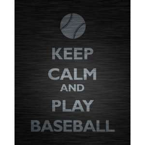  Keep Calm and Play Baseball, archival print (dark titanium 