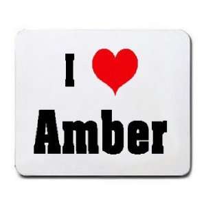  I Love/Heart Amber Mousepad