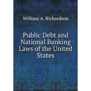  Public Debt and National Banking Laws of the United States 