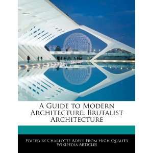  A Guide to Modern Architecture Brutalist Architecture 