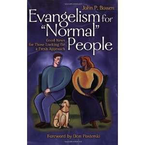  Evangelism for Normal People: Good News for Those Looking 