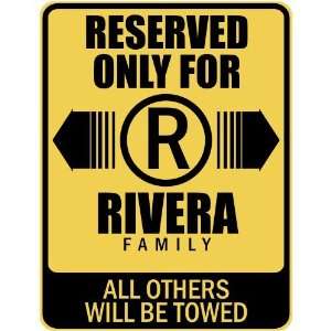   RESERVED ONLY FOR RIVERA FAMILY  PARKING SIGN