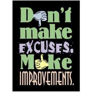   Enterprises T A62785 Poster Dont Make Excuses 13 X 19: Toys & Games