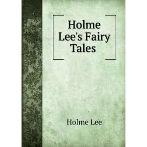  Holme Lees Fairy Tales . Holme Lee Books