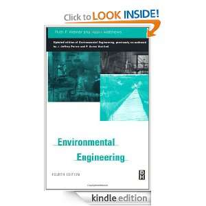 Environmental Engineering, Fourth Edition: Ruth Weiner Ph.D., Ruth 