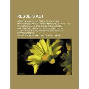  Results Act observations on the Office of Personnel 