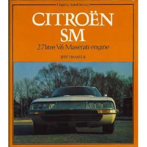 Citroen SM (Osprey Auto History Ser.) Jeff Daniels