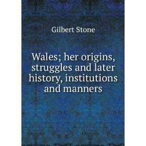   and later history, institutions and manners Gilbert Stone Books