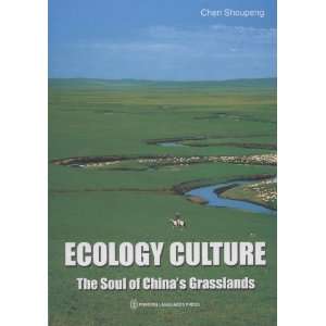  Ecology Culture: The Soul of Chinas Grasslands 