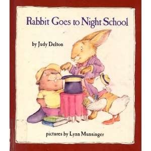  Rabbit Goes to Night School Judy Delton, Illustrated by 
